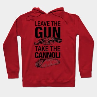 Leave the Gun Take the Cannoli Hoodie